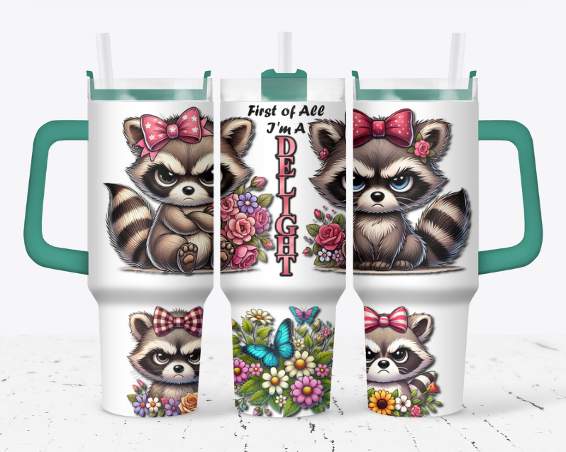 First of all im a delight- raccoon