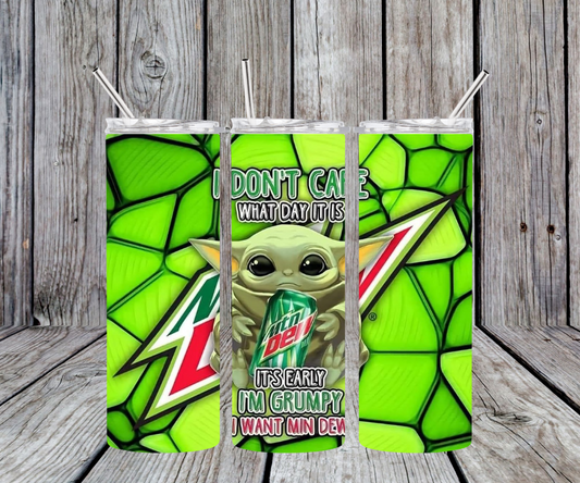 Don't care what day it is Mtn Dew Baby Yoda